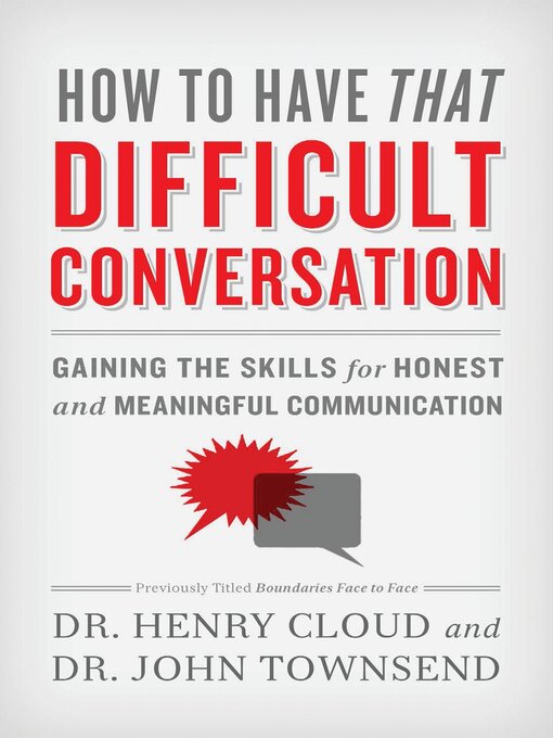 Title details for How to Have That Difficult Conversation by Henry Cloud - Available